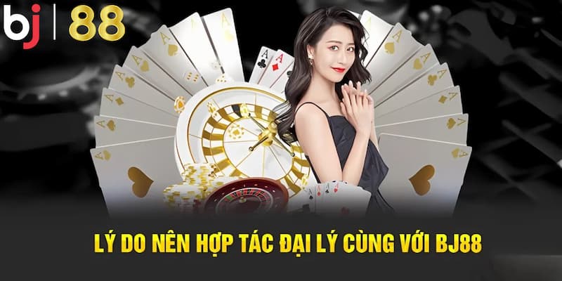 Trong chính sách đại lý BJ 88 có gì?